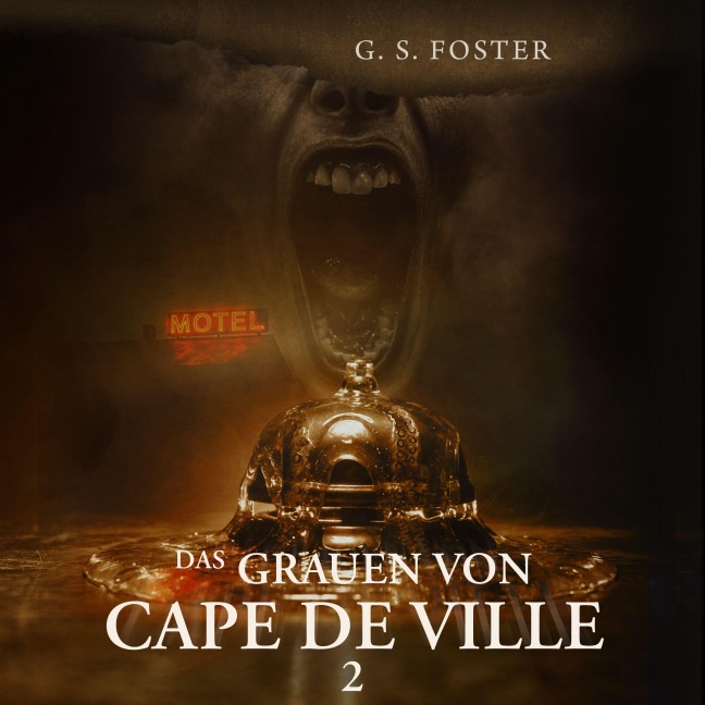 Das Grauen von Cape de Ville 2 - G. S. Foster