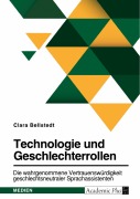 Cover-Bild zum Titel 'Technologie und Geschlechterrollen. Die wahrgenommene Vertrauenswürdigkeit geschlechtsneutraler Sprachassistenten' von 'Clara Bellstedt'