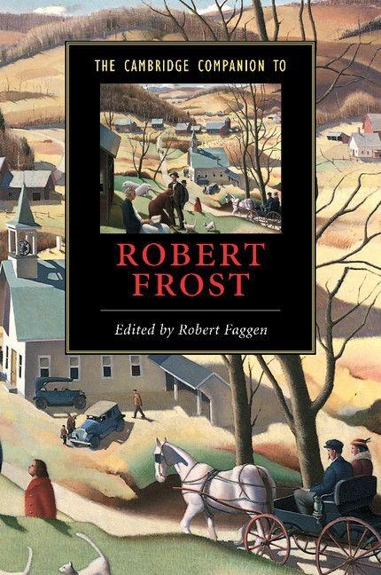 The Cambridge Companion to Robert Frost - 