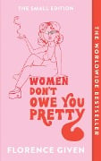 Cover-Bild zum Titel 'Women Don't Owe You Pretty' von 'Florence Given'