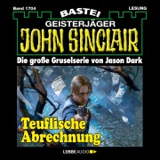 Cover-Bild zum Titel 'Teuflische Abrechnung - John Sinclair, Band 1704' von 'Jason Dark'