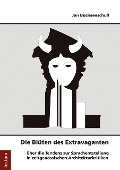 Cover-Bild zum Titel 'Die Blüten des Extravaganten' von 'Jan Büchsenschuss'