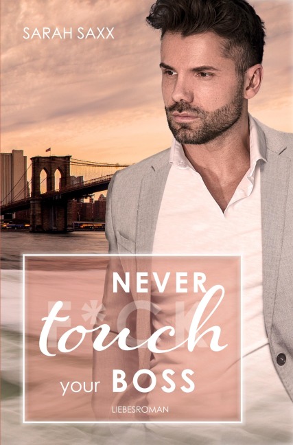 Never touch your Boss - Sarah Saxx