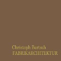 Cover-Bild zum Titel 'Fabrikarchitektur' von 'Christoph Bertsch'