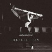 Reflection - Adrian Nowak