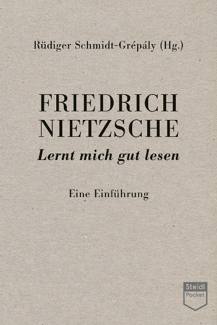 Friedrich Nietzsche: Lernt mich gut lesen (Steidl Pocket) - 