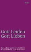 Cover-Bild zum Titel 'Gottleiden - Gottlieben' von 'Alois Maria Haas'