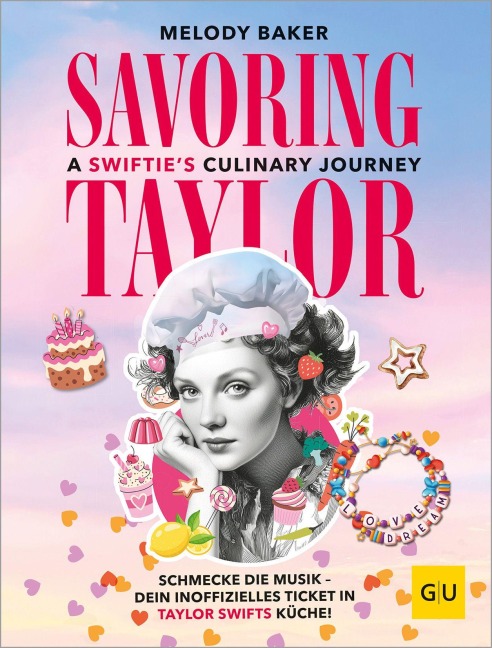 Savoring Taylor: A Swiftie's Culinary Journey - Melody Baker