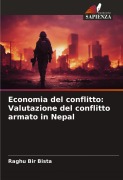 Cover-Bild zum Titel 'Economia del conflitto: Valutazione del conflitto armato in Nepal' von 'Raghu Bir Bista'