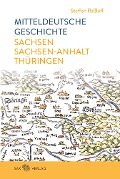 Cover-Bild zum Titel 'Mitteldeutsche Geschichte' von 'Steffen Raßloff'