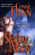 Cover-Bild zum Titel 'Shadow on the Moon (Werewolf Series, #1)' von 'Connie Flynn'