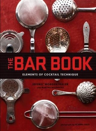 Bar Book - Jeffrey Morgenthaler