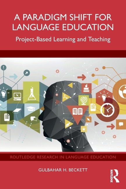 A Paradigm Shift for Language Education - Gulbahar H. Beckett