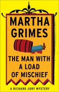 Cover-Bild zum Titel 'The Man with a Load of Mischief' von 'Martha Grimes'
