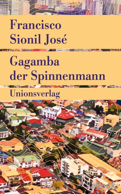 Gagamba, der Spinnenmann - Francisco Sionil José