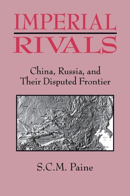 Imperial Rivals - Sarah C. M. Paine