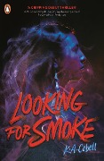 Cover-Bild zum Titel 'Looking For Smoke' von 'K. A. Cobell'