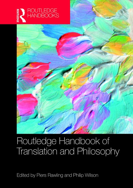 The Routledge Handbook of Translation and Philosophy - 