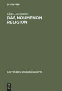 Cover-Bild zum Titel 'Das Noumenon Religion' von 'Claus Dierksmeier'