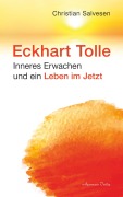 Cover-Bild zum Titel 'Eckhart Tolle: Inneres Erwachen und ein Leben im JETZT' von 'Christian Salvesen'