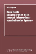 Cover-Bild zum Titel 'Konsistente Dokumentation beim Entwurf informationsverarbeitender Systeme' von 'Wolfgang Zuck'