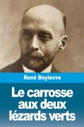 Cover-Bild zum Titel 'Le carrosse aux deux lézards verts' von 'René Boylesve'