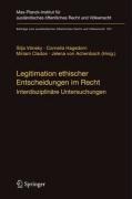 Legitimation ethischer Entscheidungen im Recht - 