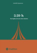 Cover-Bild zum Titel '5:39 h - Eine Zugfahrt, die unser Leben veränderte' von 'Isabella Esperanza'