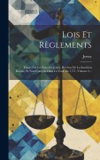 Cover-Bild zum Titel 'Lois Et Règlements: Passés Par Les États De Jersey, Revêtus De La Sanction Royale, Et Non Compris Dans Le Code De 1771, Volume 2...' von 'Jersey (Channel Islands)'