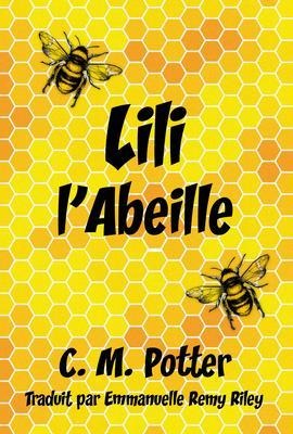 Lili l'abeille - C. M. Potter