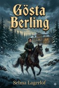 Cover-Bild zum Titel 'Gösta Berling: Erzählungen aus dem alten Wermland' von 'Selma Lagerlöf'