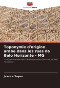 Cover-Bild zum Titel 'Toponymie d'origine arabe dans les rues de Belo Horizonte - MG' von 'Jéssica Sayão'