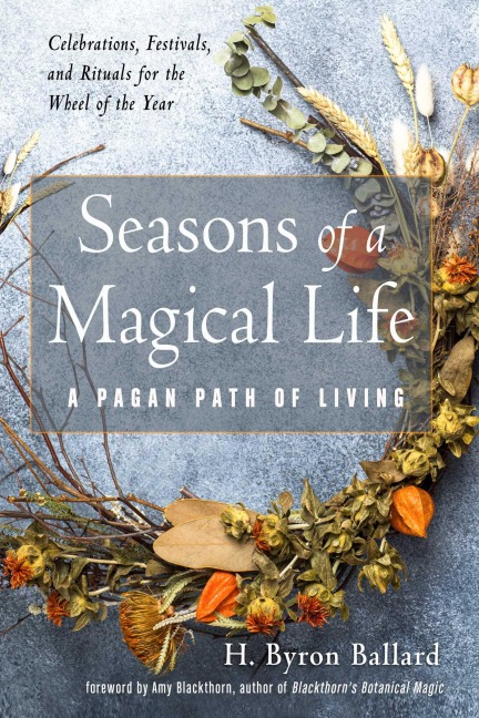 Seasons of a Magical Life - H Byron Ballard