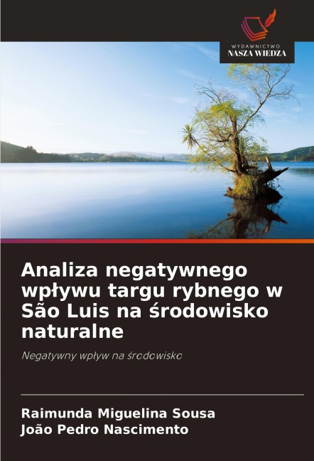 Analiza negatywnego wp¿ywu targu rybnego w São Luis na ¿rodowisko naturalne - Raimunda Miguelina Sousa, João Pedro Nascimento