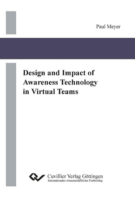 Design and Impact of Awareness Technology in Virtual Teams - 