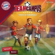 Cover-Bild zum Titel 'FC Bayern Team Campus - Talente im Fußballfieber (Hörbuch Band 3)' von 'Various'