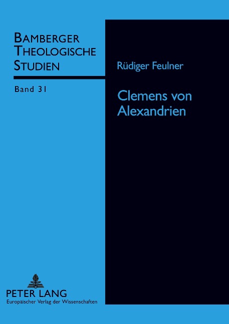 Clemens von Alexandrien - Rüdiger Feulner