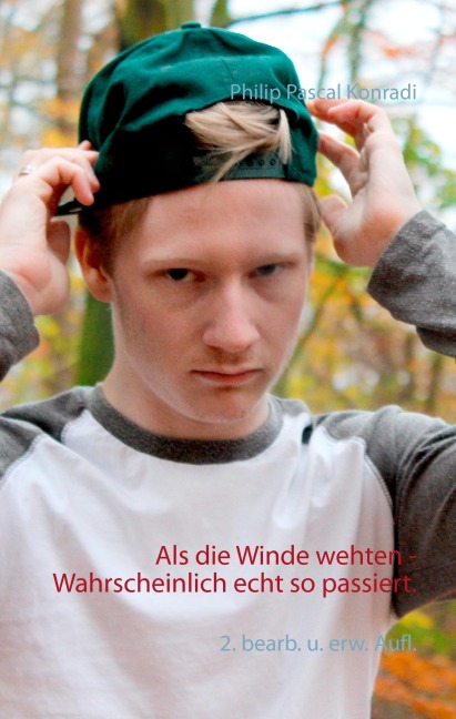 Als die Winde wehten - Wahrscheinlich echt so passiert. - Philip Pascal Konradi