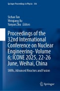 Cover-Bild zum Titel 'Proceedings of the 32nd International Conference on Nuclear Engineering- Volume 6; ICONE 2025, 22-26 June, Weihai, China' von ''