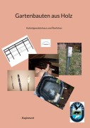Cover-Bild zum Titel 'Gartenbauten aus Holz' von 'Raginmund'