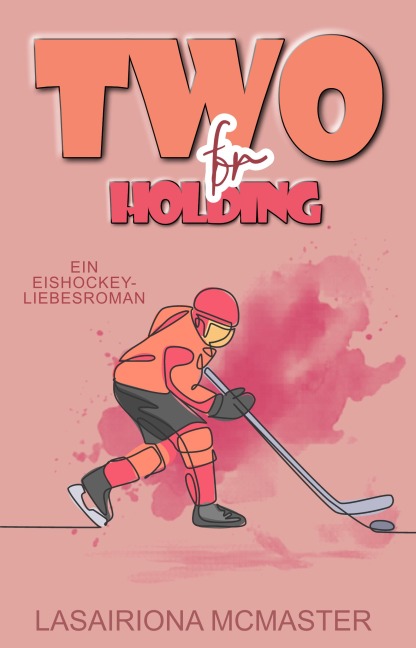 Two for Holding - Lasairiona McMaster