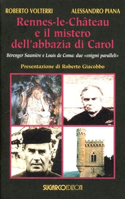 Rennes-le-Château e il mistero dell'abbazia di Carol - Roberto Volterri, Alessandro Piana