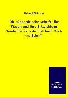 Die südsemitische Schrift - ihr Wesen und ihre Entwicklung - Hubert Grimme