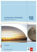 Cover-Bild zum Titel 'Lambacher Schweizer. Lösungen 10. Schuljahr. Baden-Württemberg' von ''