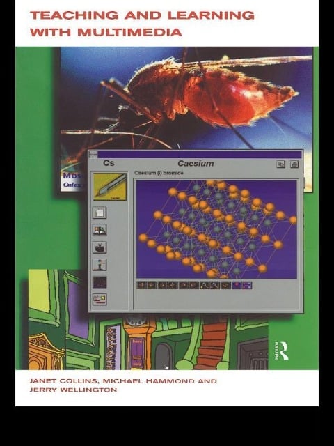Teaching and Learning with Multimedia - Janet Collins, Michael Hammond, Jerry Wellington