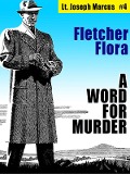 A Word For Murder: Lt. Joseph Marcus #4 - Fletcher Flora