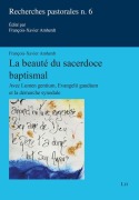 Cover-Bild zum Titel 'La beauté du sacerdoce baptismal' von 'François-Xavier Amherdt'