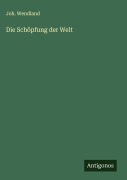 Die Schöpfung der Welt - Joh. Wendland