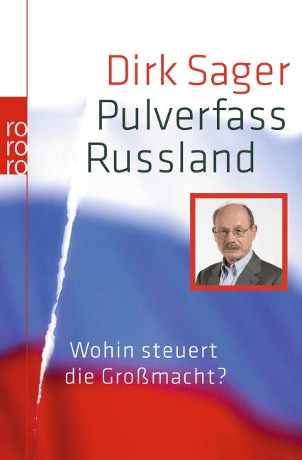 Pulverfass Russland - Dirk Sager