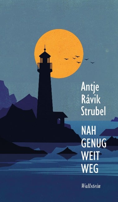 Nah genug weit weg - Antje Rávik Strubel